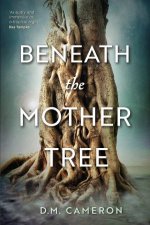 Beneath The Mother Tree