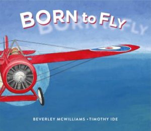 Born To Fly by Beverley McWilliams & Timothy Ide