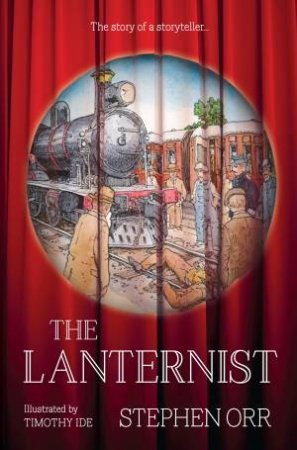 The Lanternist by Stephen Orr & Timothy Ide