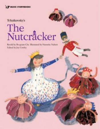 Tchaikovsky's The Nutcracker by Bo-Geum Cha & Joy Cowley & Hanneke Nabers