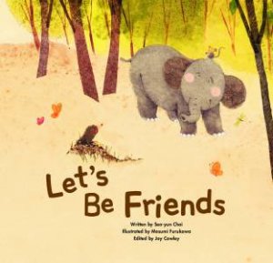 Let's be Friends by Seo-Yun Choi & Joy Cowley & Masumi Furukawa