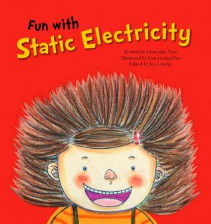 Fun with Static Electricity by Joy Cowley & Eun-Yeong Choi