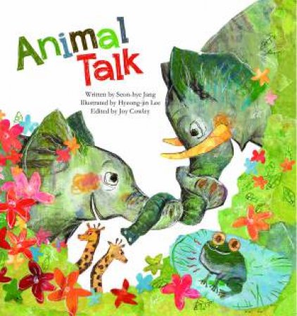 Animal Talk by Seon-Hye Jang & Hyeong-Jin Lee & Joy Cowley