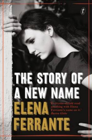 The Story Of A New Name by Elena Ferrante