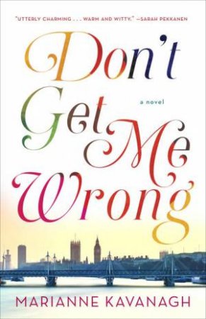 Don't Get Me Wrong by Marianne Kavanagh