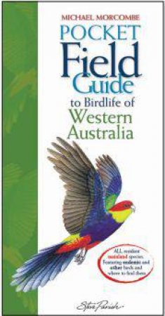 Steve Parish: Pocket Field Guide to Birdlife of Western Australia by Michael Morcombe