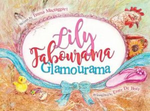 Lily Fabourama Glamourama by Emma Mactaggart