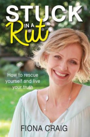 Stuck In A Rut by Fiona Craig