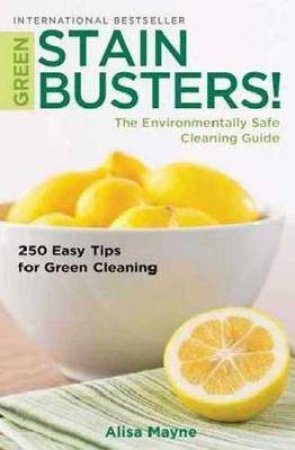 Green Stain Busters by Alisa Mayne