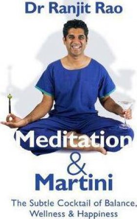 Meditation and Martini by Ranjit Rao