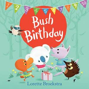 Bush Birthday by Lorette Broekstra