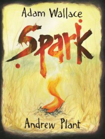 Spark by Adam Wallace & Andrew Plant