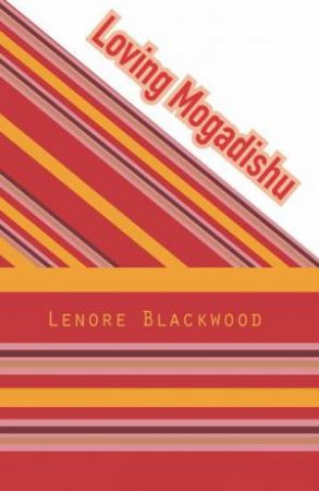 Loving Mogadishu by Lenore Blackwood