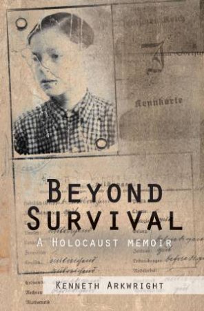 Beyond Survival by Kenneth Arkwright