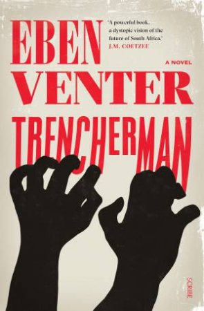 Trencherman by Eben Venter