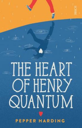 The Heart Of Henry Quantum by Pepper Harding