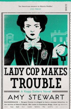 Lady Cop Makes Trouble by Amy Stewart