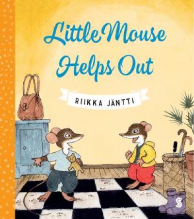 Little Mouse Helps Out by Riikka Jantii