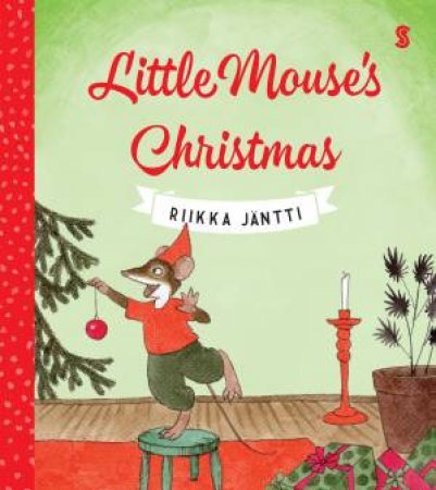 Little Mouse's Christmas by Riikka Jantii