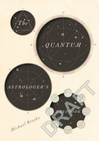 The Quantum Astrologer's Handbook by Michael Brooks