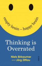 Thinking Is Overrated Empty Brain  Happy Brain