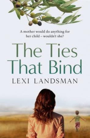 The Ties That Bind by Lexi Landsman