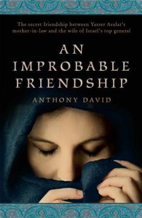 An Improbable Friendship by Anthony David