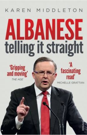 Albanese: Telling It Straight by Karen Middleton