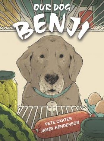 Our Dog Benji by Peter Carter & James Henderson