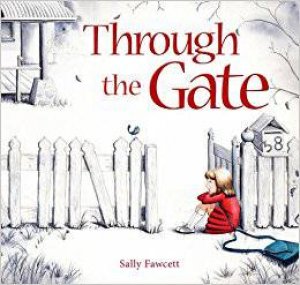 Through The Gate by Sally Fawcett