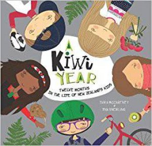 A Kiwi Year: Twelve Months In The Life Of New Zealand's Kids by Tania McCartney & Tina Snerling