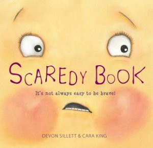 Scaredy Book by Devon Sillett & Cara King