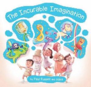 The Incurable Imagination by Paul Russell & Aska