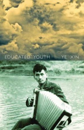 Educated Youth by Ye Xin