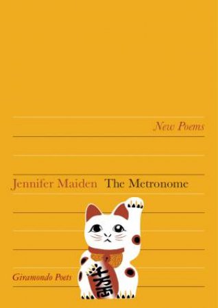 The Metronome by Jennifer Maiden