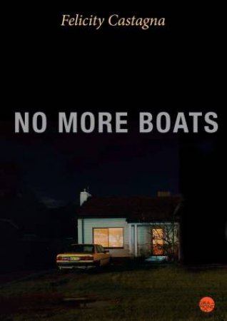 No More Boats by Felicity Castagna