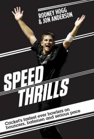 Speed Thrills (NZ Edition) by Rodney Hogg