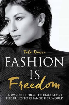 Fashion Is Freedom by Tala Raassi