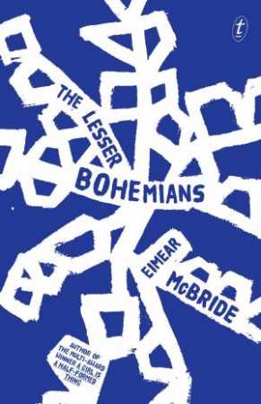 The Lesser Bohemians by Eimear McBride