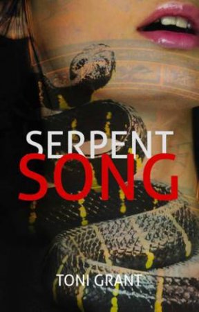 Serpent Song by Tony Grant