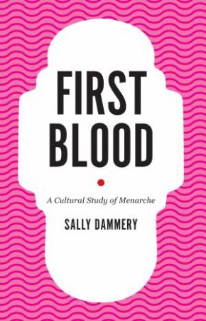 First Blood by Sally Dammery