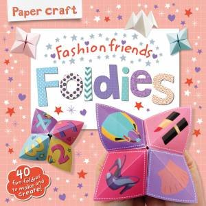 Paper Craft Foldies: Fashion Friends by Various