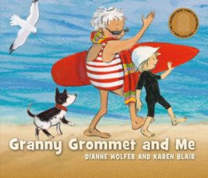 Granny Grommet And Me by Dianne Wolfer & Karen Blair