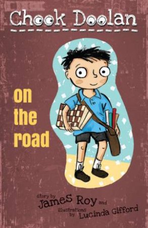 Chook Doolan: On The Road by James Roy & Lucinda Gifford