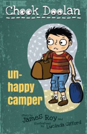 Chook Doolan: Unhappy Camper by James Roy & Lucinda Gifford