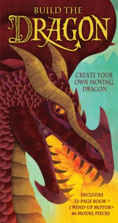 Build The Dragon by Dugald A. Steer & Carrel Woodward