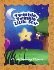 Classic Nursery Rhymes Twinkle Twinkle Little Star