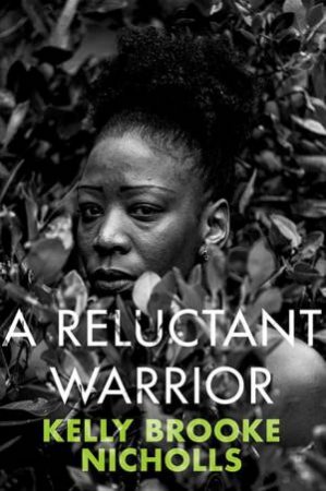 A Reluctant Warrior by Kelly Brooke Nicholls