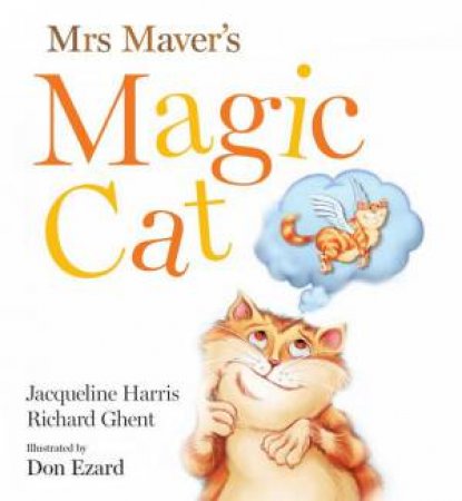 Mrs Maver's Magic Cat by Richard Ghent Jacqueline Harris