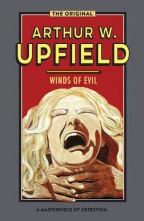 Winds Of Evil by Arthur W. Upfield